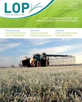 LOP Magazin Ausgabe März 2015 - Themen Gülleverschlauchung, Strip Till, Streifenbearbeitung, Mulchsaat, Gelbrostrisiko, Wasserinfiltration