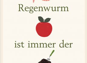 Der Regenwurm ist immer der Gärtner